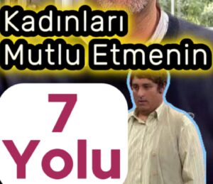 kadınlar nasıl mutlu olur erkekler için altın öneriler